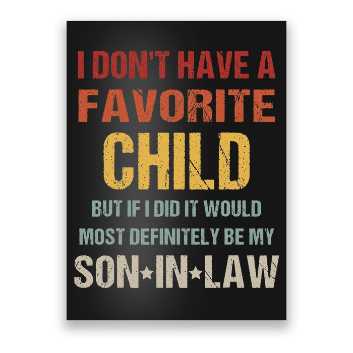 I Don't Have A Favorite Child But If I Did It Would Most Poster