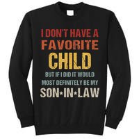 I Don't Have A Favorite Child But If I Did It Would Most Tall Sweatshirt