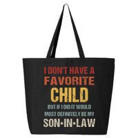 I Don't Have A Favorite Child But If I Did It Would Most 25L Jumbo Tote