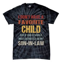 I Don't Have A Favorite Child But If I Did It Would Most Tie-Dye T-Shirt