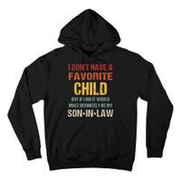 I Don't Have A Favorite Child But If I Did It Would Most Tall Hoodie