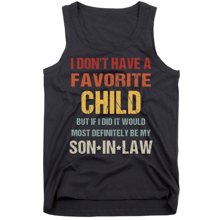 I Don't Have A Favorite Child But If I Did It Would Most Tank Top