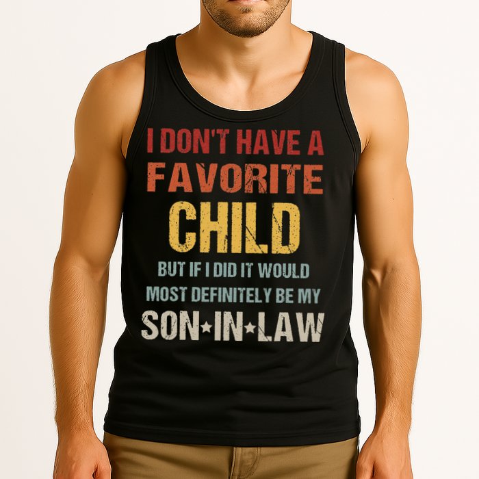I Don't Have A Favorite Child But If I Did It Would Most Tank Top