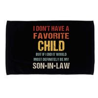 I Don't Have A Favorite Child But If I Did It Would Most Microfiber Hand Towel