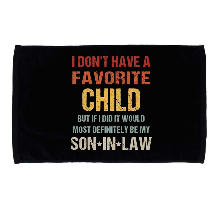 I Don't Have A Favorite Child But If I Did It Would Most Microfiber Hand Towel