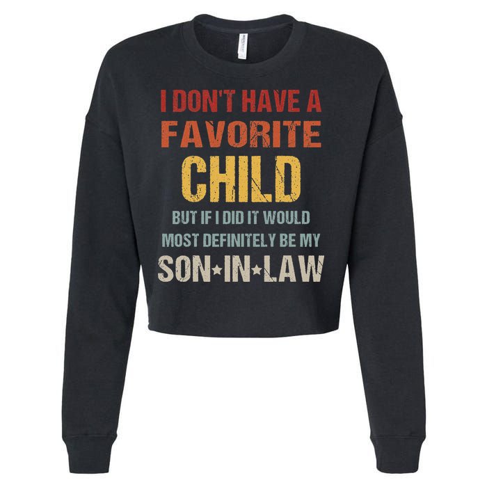 I Don't Have A Favorite Child But If I Did It Would Most Cropped Pullover Crew