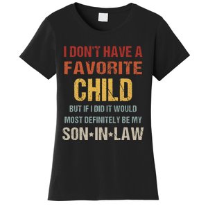 I Don't Have A Favorite Child But If I Did It Would Most Women's T-Shirt