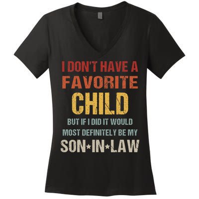 I Don't Have A Favorite Child But If I Did It Would Most Women's V-Neck T-Shirt