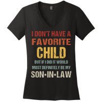 I Don't Have A Favorite Child But If I Did It Would Most Women's V-Neck T-Shirt