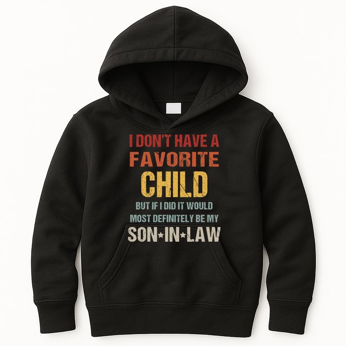 I Don't Have A Favorite Child But If I Did It Would Most Kids Hoodie