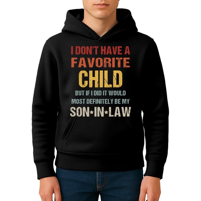 I Don't Have A Favorite Child But If I Did It Would Most Kids Hoodie