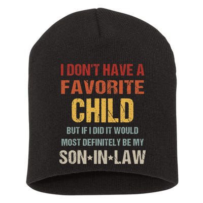 I Don't Have A Favorite Child But If I Did It Would Most Short Acrylic Beanie