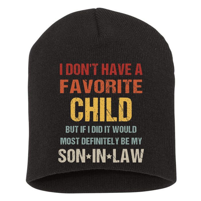 I Don't Have A Favorite Child But If I Did It Would Most Short Acrylic Beanie