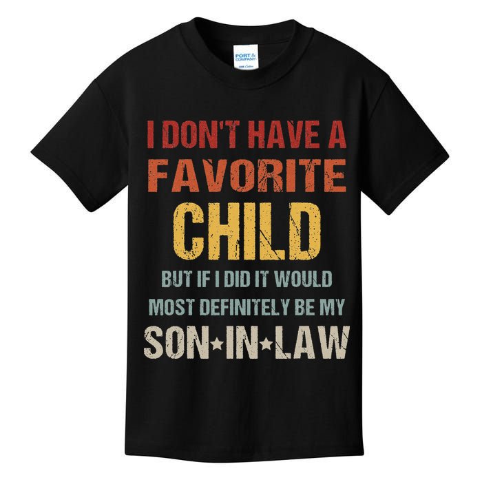 I Don't Have A Favorite Child But If I Did It Would Most Kids T-Shirt