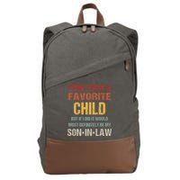 I Don't Have A Favorite Child But If I Did It Would Most Cotton Canvas Backpack