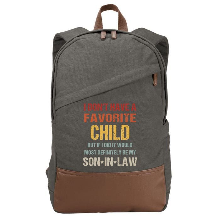I Don't Have A Favorite Child But If I Did It Would Most Cotton Canvas Backpack