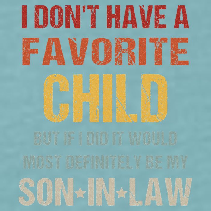 I Don't Have A Favorite Child But If I Did It Would Most Sueded Cloud Jersey T-Shirt