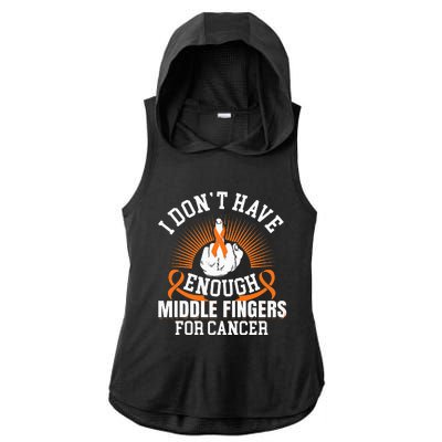 I Don't Have Enough Middle Fingers for Kidney Cancer Orange Ladies PosiCharge Tri-Blend Wicking Draft Hoodie Tank