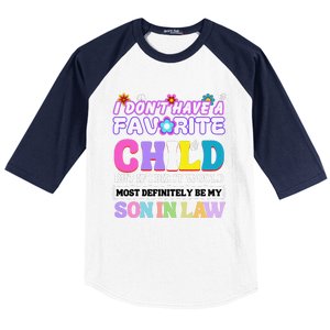 I DonT Have A Favorite Child But If I Did Son In Law Baseball Sleeve Shirt