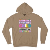 I DonT Have A Favorite Child But If I Did Son In Law Hoodie