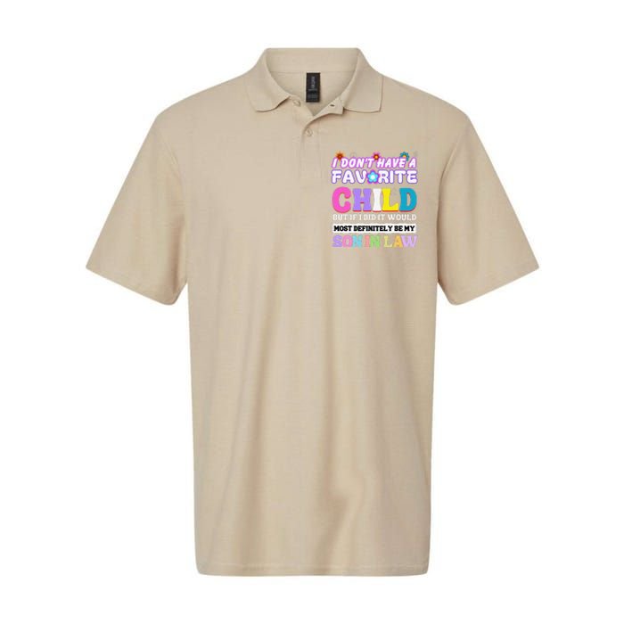 I DonT Have A Favorite Child But If I Did Son In Law Softstyle Adult Sport Polo