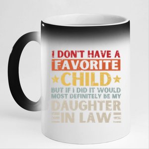 I Don't Have A Favorite Child But If I Did It Would Definitely Daughter In Law 11oz Black Color Changing Mug