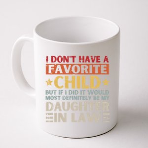 I Don't Have A Favorite Child But If I Did It Would Definitely Daughter In Law Coffee Mug