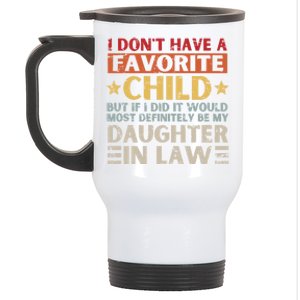 I Don't Have A Favorite Child But If I Did It Would Definitely Daughter In Law Stainless Steel Travel Mug