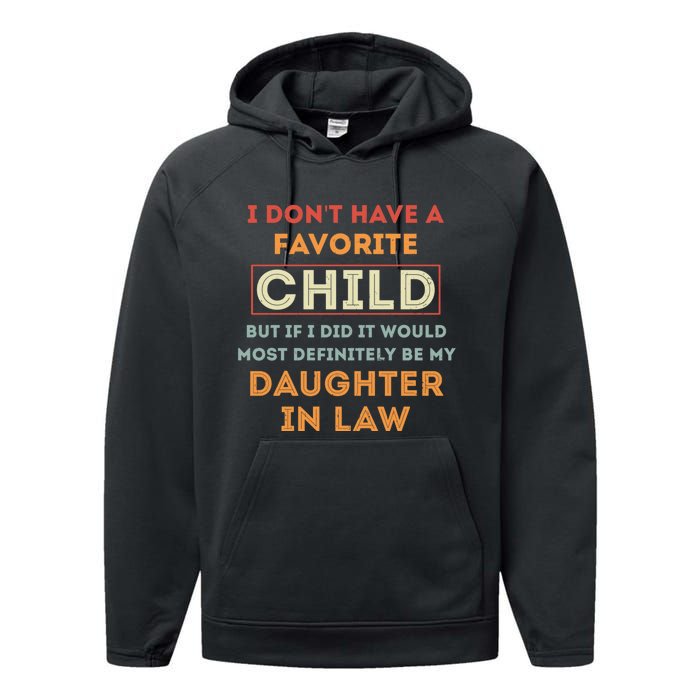 I Don't Have A Favorite Child But If I Did It Would Definitely Daughter In Law Performance Fleece Hoodie