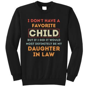 I Don't Have A Favorite Child But If I Did It Would Definitely Daughter In Law Sweatshirt