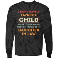 I Don't Have A Favorite Child But If I Did It Would Definitely Daughter In Law Tie-Dye Long Sleeve Shirt