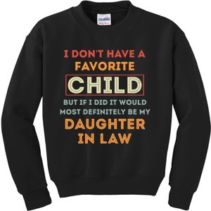 I Don't Have A Favorite Child But If I Did It Would Definitely Daughter In Law Kids Sweatshirt