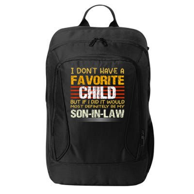 I Dont Have A Favorite Child But If I Did It Would Most City Backpack