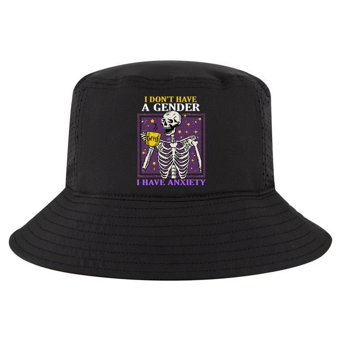 I DonT Have A Gender I Have Anxiety Non Binary Skeleton Cool Comfort Performance Bucket Hat