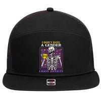 I DonT Have A Gender I Have Anxiety Non Binary Skeleton 7 Panel Mesh Trucker Snapback Hat