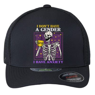 I DonT Have A Gender I Have Anxiety Non Binary Skeleton Flexfit Unipanel Trucker Cap