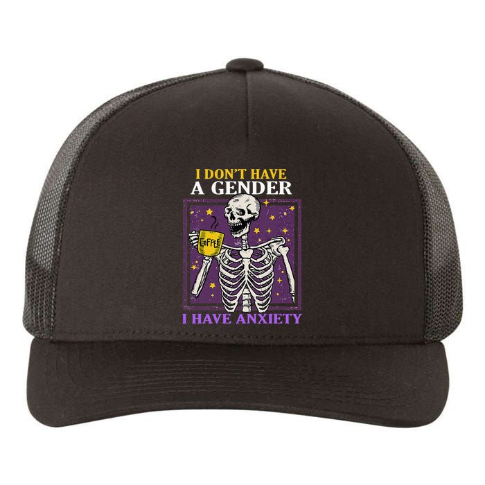 I DonT Have A Gender I Have Anxiety Non Binary Skeleton Yupoong Adult 5-Panel Trucker Hat