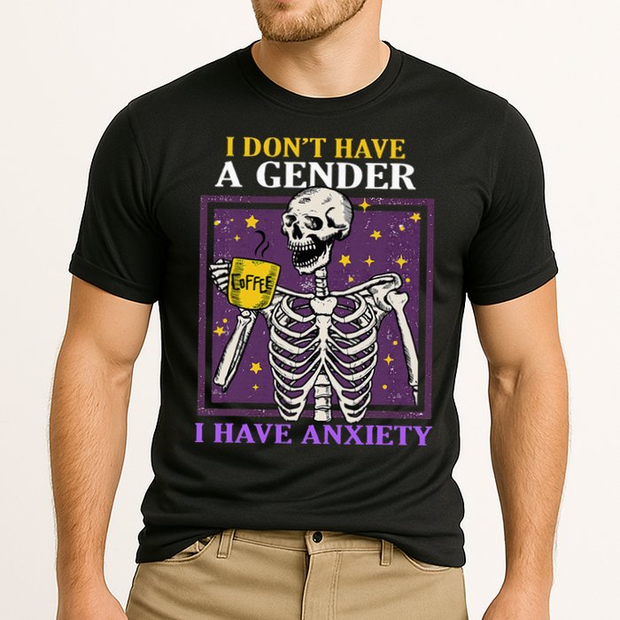 I DonT Have A Gender I Have Anxiety Non Binary Skeleton Performance Shirt