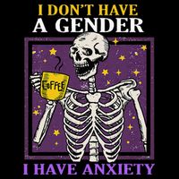 I DonT Have A Gender I Have Anxiety Non Binary Skeleton Performance Shirt