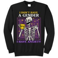 I DonT Have A Gender I Have Anxiety Non Binary Skeleton Sweatshirt