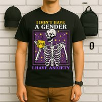 I DonT Have A Gender I Have Anxiety Non Binary Skeleton T-Shirt