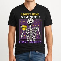 I DonT Have A Gender I Have Anxiety Non Binary Skeleton V-Neck T-Shirt