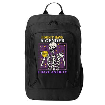 I DonT Have A Gender I Have Anxiety Non Binary Skeleton City Backpack