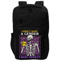 I DonT Have A Gender I Have Anxiety Non Binary Skeleton Impact Tech Backpack