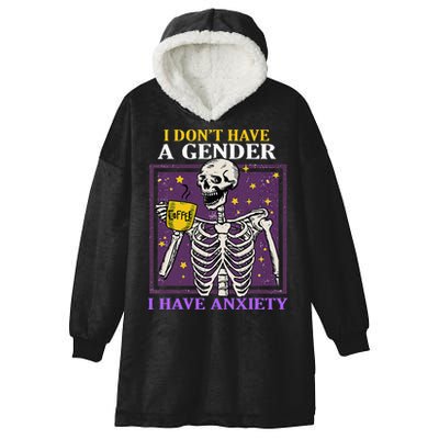 I DonT Have A Gender I Have Anxiety Non Binary Skeleton Hooded Wearable Blanket