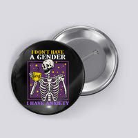 I DonT Have A Gender I Have Anxiety Non Binary Skeleton Button