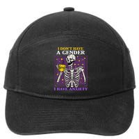 I DonT Have A Gender I Have Anxiety Non Binary Skeleton 7-Panel Snapback Hat