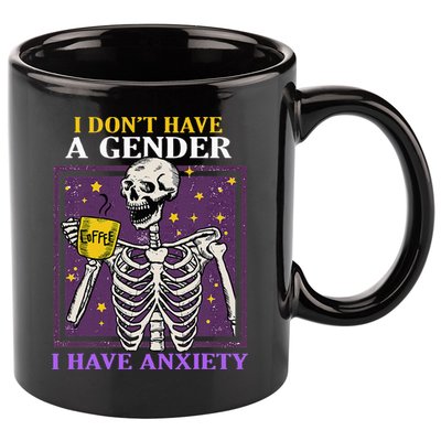 I DonT Have A Gender I Have Anxiety Non Binary Skeleton 11oz C Handle Ceramic Mug