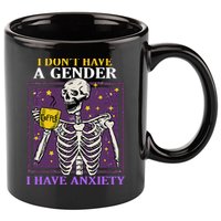I DonT Have A Gender I Have Anxiety Non Binary Skeleton 11oz C Handle Ceramic Mug