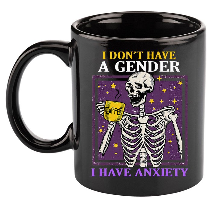 I DonT Have A Gender I Have Anxiety Non Binary Skeleton 11oz C Handle Ceramic Mug